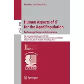 Human Aspects of It for the Aged Population. Technology Design and Acceptance: 7th International Conference, Itap 2021, Held as Part of the 23rd Hci I