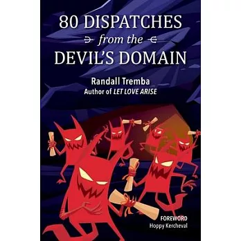 80 Dispatches from the Devil’’s Domain