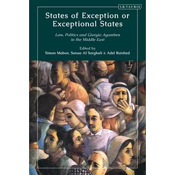 States of Exception or Exceptional State: Law, Politics and Giorgio Agamben in the Middle East