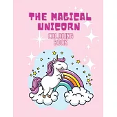 The Magical Unicorn Coloring book: Coloring book for kids.