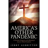 America’’s Other Pandemic
