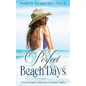 Perfect Beach Days: An Exquisite Collection of Breath-taking Beaches