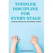 Toddler Discipline for Every Stage: Toddler Discipline & Montessori at Home