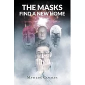 The Masks Find a New Home