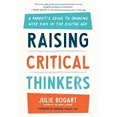 Raising Critical Thinkers: Empowering Kids to Cultivate Insight in the Digital Age