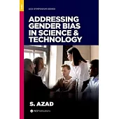 Addressing Gender Bias in Science & Technology