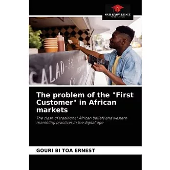 The problem of the ＂First Customer＂ in African markets