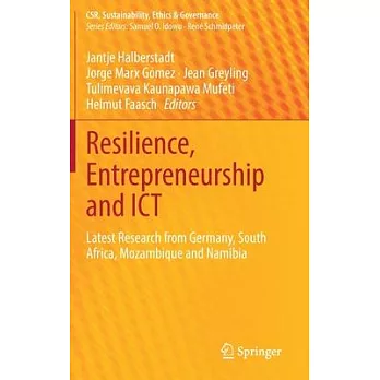 Resilience, Entrepreneurship and Ict: Latest Research from Germany, South Africa, Mozambique and Namibia