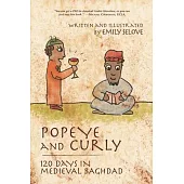 Popeye and Curly: 120 Days in Medieval Baghdad