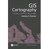 GIS Cartography: A Guide to Effective Map Design, Third Edition