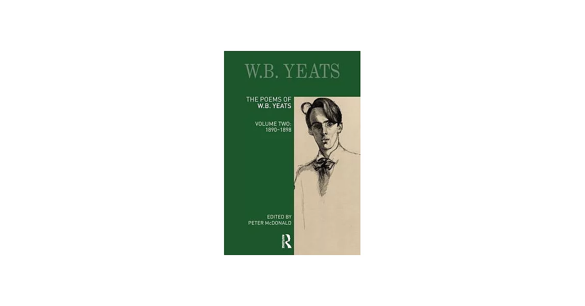 The Poems of W. B. Yeats: Volume Two: 1890-1898 | 拾書所