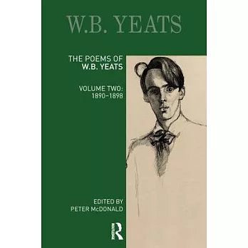 The Poems of W. B. Yeats: Volume Two: 1890-1898