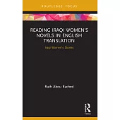 Reading Iraqi Women’’s Novels in English Translation: Iraqi Women’’s Stories