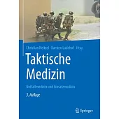 Taktische Medizin: Notfallmedizin Und Einsatzmedizin