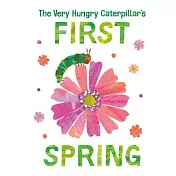 The Very Hungry Caterpillar’’s First Spring