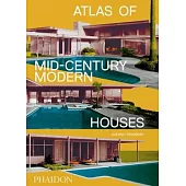 Atlas of Mid-Century Modern Houses, Classic Format