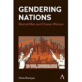 Gendering Nations: Martial Man and Chaste Woman