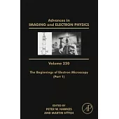 The Beginnings of Electron Microscopy - Part 1: Volume 220