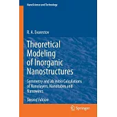 Theoretical Modeling of Inorganic Nanostructures: Symmetry and AB Initio Calculations of Nanolayers, Nanotubes and Nanowires