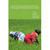 Farming and Working Under Contract: Peasants and Workers in Global Agricultural Value Systems