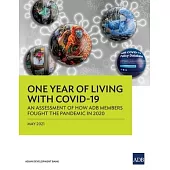 One Year of Living with COVID-19: An Assessment of How ADB Members Fought the Pandemic in 2020