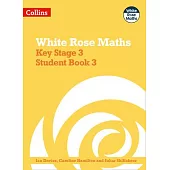 White Rose Maths - Key Stage 3 Maths Student Book 3