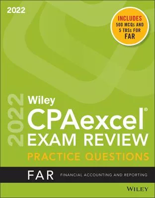Wiley’’s CPA Jan 2022 Practice Questions: Financial Accounting and Reporting