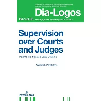 Supervision Over Court and Judges: Insights Into Selected Legal Systems