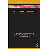 Missionary Translators: Translation of Christian Texts in East Asia