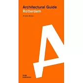 Rotterdam: Architectural Guide