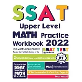 SSAT Upper Level Math Practice Workbook: The Most Comprehensive Review for the Math Section of the SSAT Upper Level Test