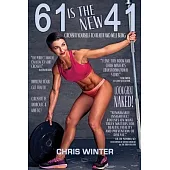 61 Is the New 41: Crossfit Yourself To Health and Well-Being