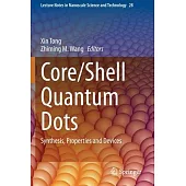 Core/Shell Quantum Dots: Synthesis, Properties and Devices