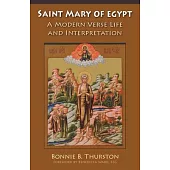 St. Mary of Egypt, 65: A Modern Verse Life and Interpretation