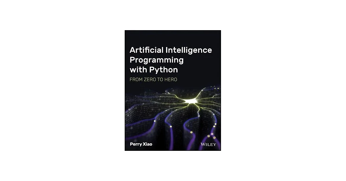 python programming, artificial intelligence for... 博客來-Artificial Intelligence Programming with Python: From Zero to Hero