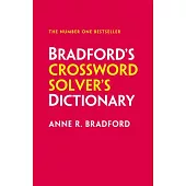 Bradford’’s Crossword Solver’’s Dictionary: More Than 250,000 Solutions for Cryptic and Quick Puzzles