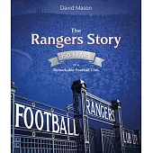 The Rangers Story: 150 Years of a Remarkable Football Club