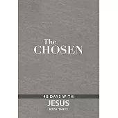 The Chosen Book Three: 40 Days with Jesus