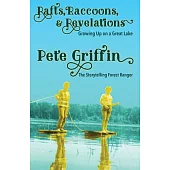 Rafts, Raccons, & Revelations: Growing Up on a Great Lake