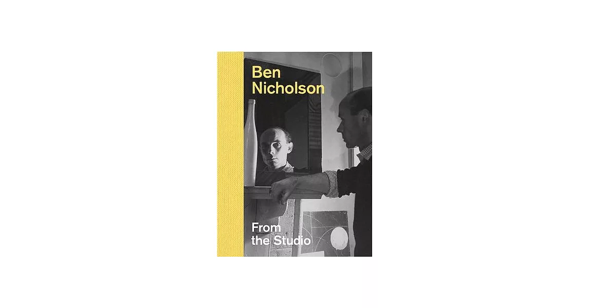 Ben Nicholson: From the Studio | 拾書所