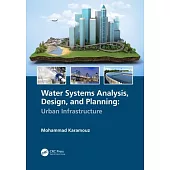 Water Systems Analysis, Design, and Planning: Engineering and Planning