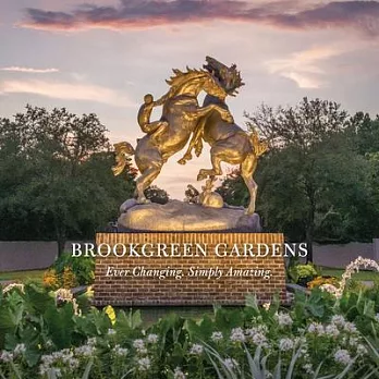Brookgreen Gardens: Ever Changing. Simply Amazing.