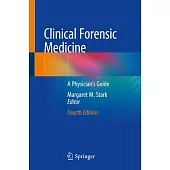 Clinical Forensic Medicine: A Physician’’s Guide