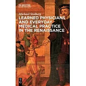 Learned Medicine and Everyday Medical Practice in the Renaissance
