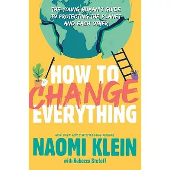 How to change everything : the young human