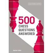 500 Chess Questions Answered: For All New Chess Players