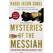 Mysteries of the Messiah: Unveiling Divine Connections from Genesis to Today