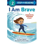 I Am Brave(Step into Reading, Step 2)
