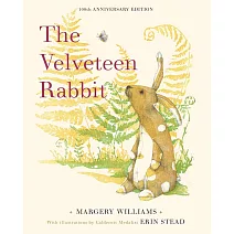 【100 週年紀念版】兒童文學經典《絨毛兔》The Velveteen Rabbit
