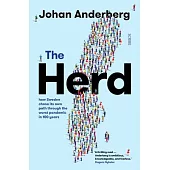 The Herd: How One Nation Chose Its Own Path Through the Worst Pandemic in 100 Years